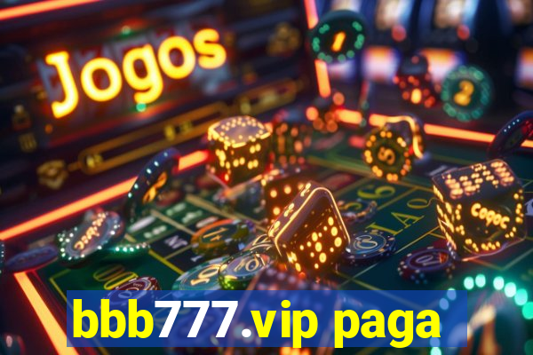 bbb777.vip paga
